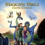 Magiczny miecz: Legenda Camelotu