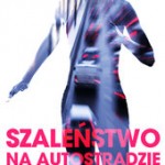 Szaleństwo na autostradzie