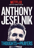 Anthony Jeselnik: Thoughts and Prayers