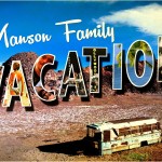 Manson Family Vacation