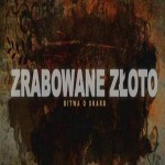 Zrabowane złoto: Bitwa o skarb