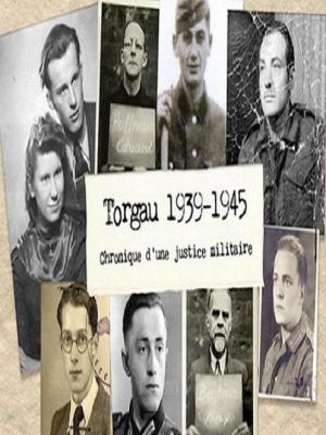 Torgau 1939-1945: Zbrodnie sądu wojennego