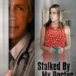 Stalked by My Doctor