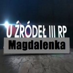 U źródeł III RP: Magdalenka