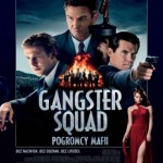 Gangster Squad. Pogromcy mafii