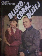 Blisko, coraz bliżej